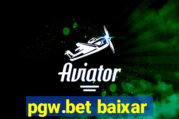 pgw.bet baixar